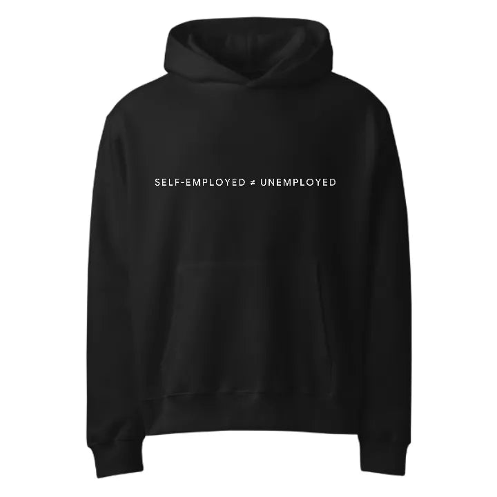 Self-Employed ≠ Unemployed • Oversized Hoodie • Black