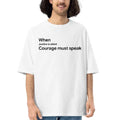 The Courage Oversized Tee - White